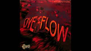 Kuantize   Overflow   Evolution Remix