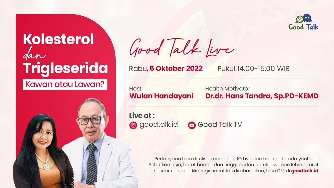 Kolesterol dan Trigleserida, Kawan atau Lawan ?  - Good Talk Live 5 Oktober 2022