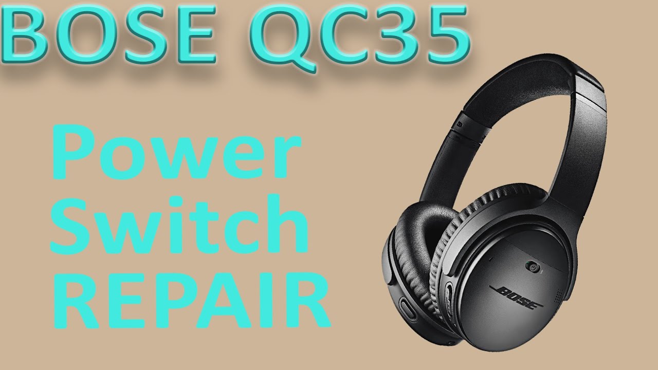 QC35 QC35ii Power Button Replacement | Repair - YouTube