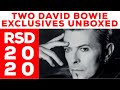 RSD 2020: Two David Bowie Exclusives Unboxed (PLUS RSD BONUS)