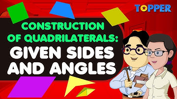 Construction of Quadrilaterals: Given Sides and Angles | Class 8th Maths |