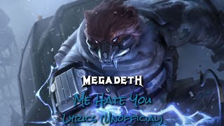 Megadeth - Me Hate You - Lyrics (Unofficial)