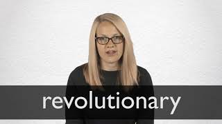 How to pronounce REVOLUTIONARY in British English