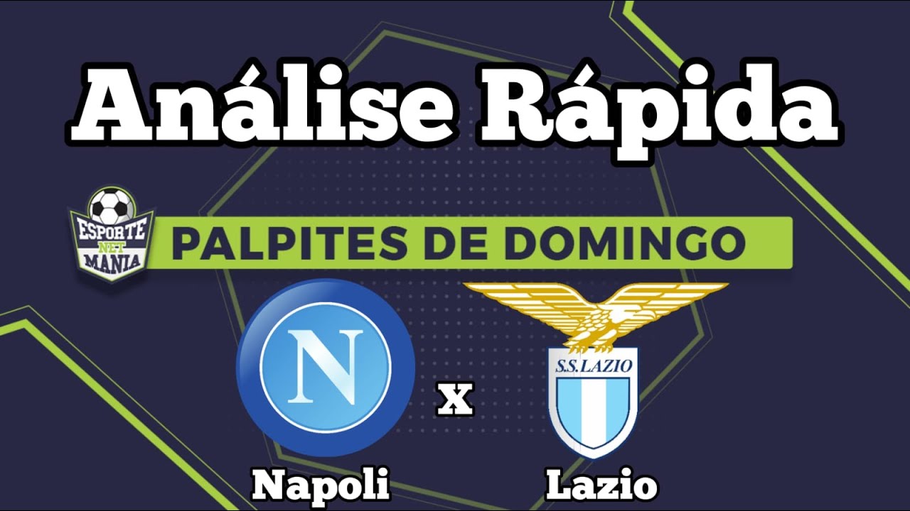 NAPOLI X LAZIO ANÁLISES E PALPITES DA SÉRIE A DA ITÁLIA! YouTube NAPOLI X LAZIO ANÁLISES E PALPITES DA SÉRIE A DA ITÁLIA! YouTube