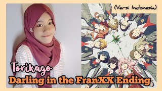 Torikago トリカゴ - XX:me | Darling in the FranXX Ending 1 (Versi Indonesia)