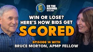 Celebrity How Evaluators REALLY Score Proposals | Bruce Morton, APMP Fellow | On The Record with APMP Wealth