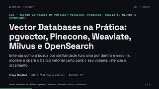 Full Vector Databases na Prática: pgvector, Pinecone, Weaviate, Milvus e OpenSearch | Trailer Update