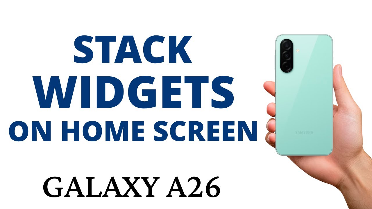 How to STACK WIDGETS on the GALAXY A26!