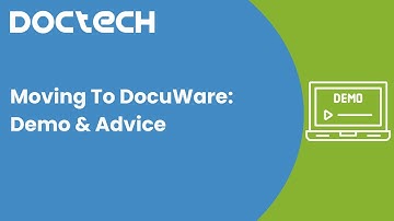Moving to DocuWare Demo & Advice