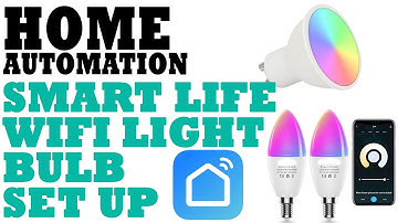 Home Automation; SMART LIFE WIFI BULB SET UP