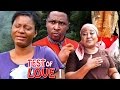 Test Of Love Season 1 - 2017 Latest Nigerian Nollywood Movie