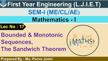 Lec-17_Bounded & Monotonic Sequences,The Sandwich Theorem | Mathematics-I |First year Engineering
