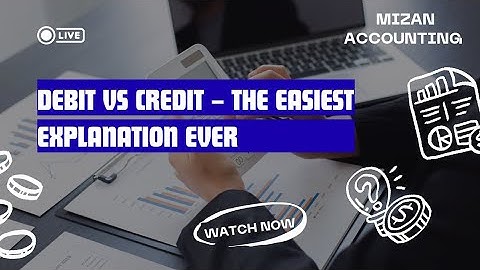 Debit vs. Credit – The Easiest Explanation Ever Part 4