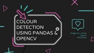 COLOR DETECTION USING PANDAS & OPENCV - TUGAS DATA MINING