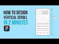 Correct way to Design Vertical Scroll Screen | 2 Minutes Figma Tutorial
