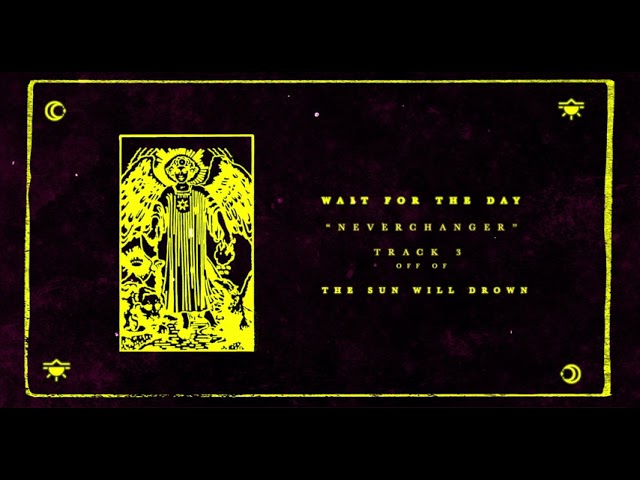 Watch Wait for the Day - Neverchanger (Official Stream) on YouTube Watch Wait for the Day - Neverchanger (Official Stream) on YouTube