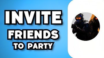 How To Invite Friends To Party in CS2 (2023 Guide)