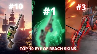 TOP 10 EYE OF REACH SKINS RANKING! Sea of Thieves! TOP 10 EYE OF REACH SKINS RANKING! Sea of Thieves!