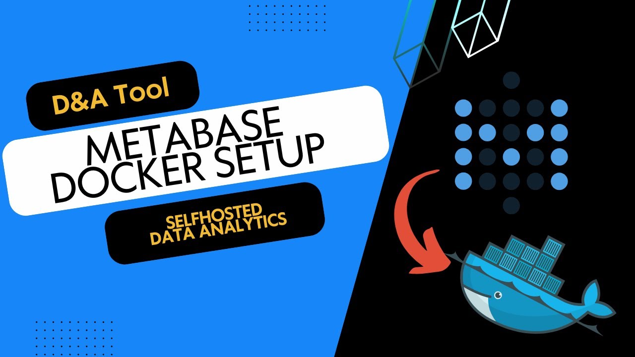 Getting ready for SelfHosted DnA with METABASE | Docker Setup - YouTube