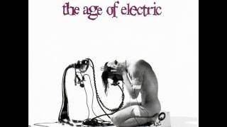 Watch Age Of Electric Quality Girl video