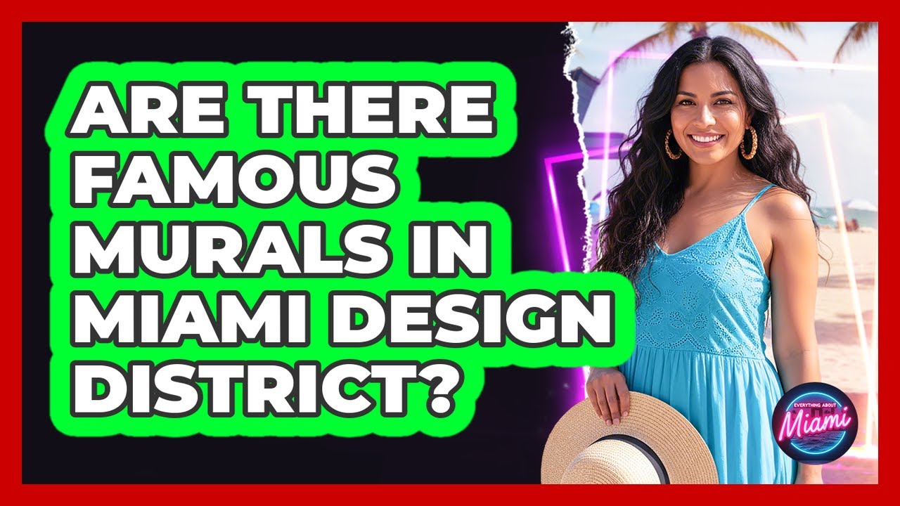 Are There Famous Murals In Miami Design District?