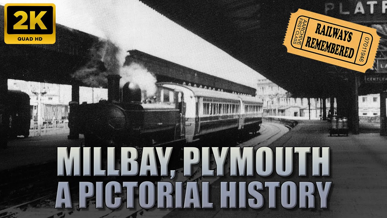 Millbay, Plymouth - A Pictorial History of the Lost Station