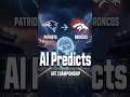 AI predict Pats vs Broncos