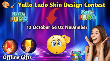 Yalla Ludo New Activity Skin Design Contest 2023 | Yalla Ludo New Event Skin Design Contest 2023