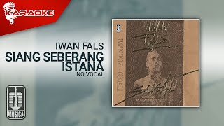 Iwan Fals - Siang Seberang Istana ( Karaoke Video) | No Vocal