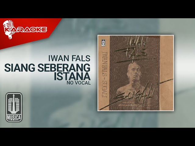 Iwan Fals - Siang Seberang Istana (Official Karaoke Video) | No Vocal class=