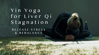 Yin Yoga for Liver Qi Stagnation | Release Stress & Rebalance with Traditional Chinese Medicine