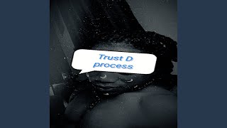 Trust D process