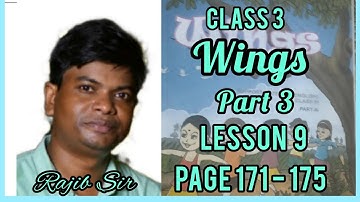 WINGS Part 3 || Class 3 . Lesson - 9 || page (171 - 175) Solved passage & activities.