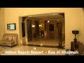 Hilton - Ras Al Khaimah Beach Resort -  Dubai