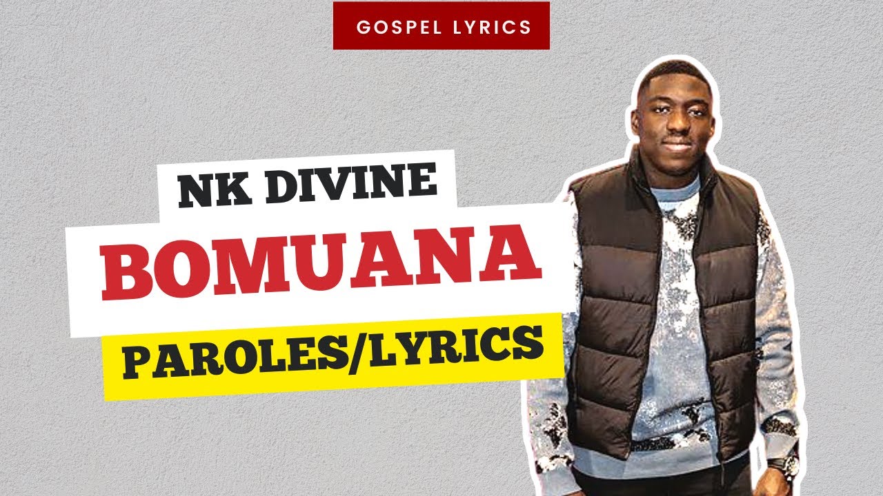 Nk Divine   Bomuana Paroles