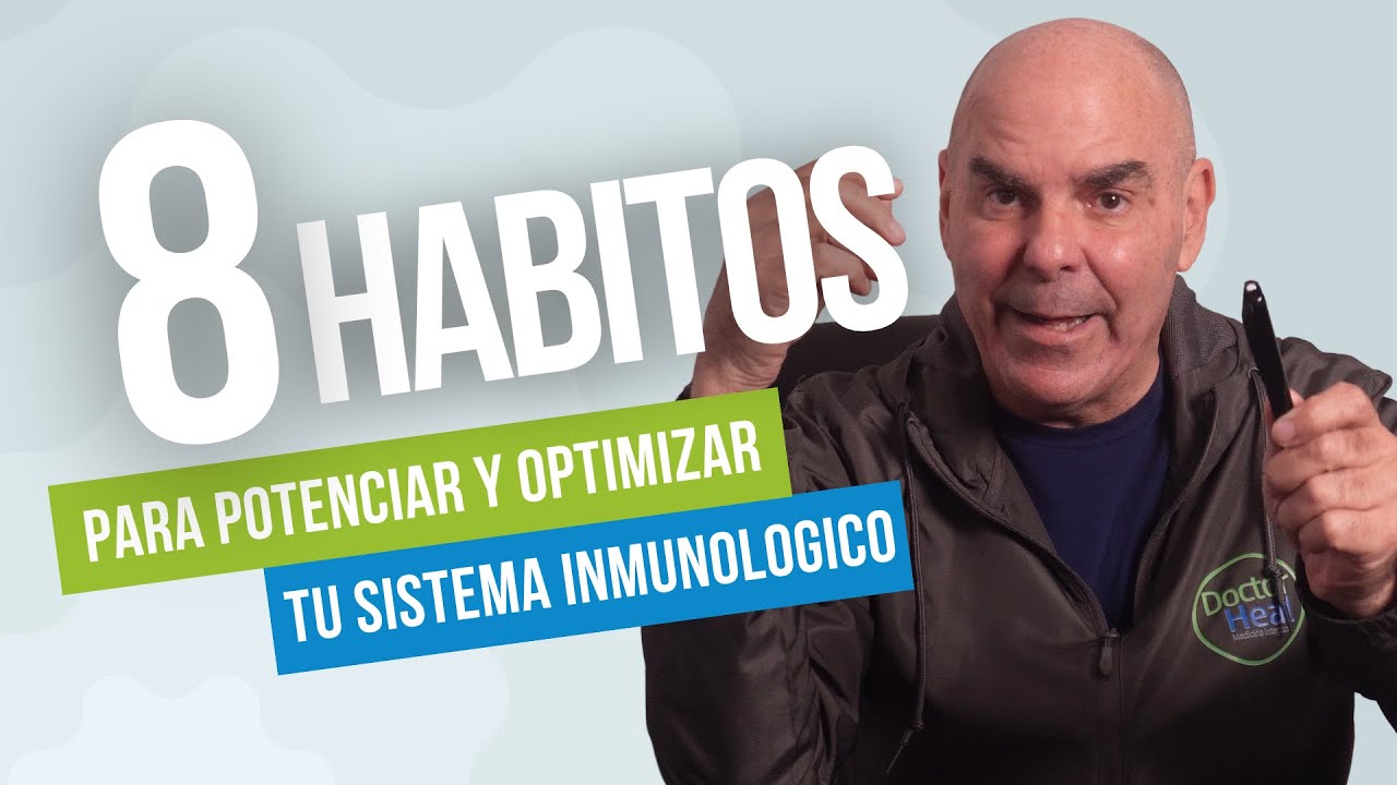 8 HABITOS para potenciar y optimizar tu sistema inmunológico. - YouTube