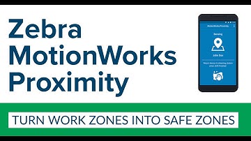 Zebra MotionWorks Proximity Overview