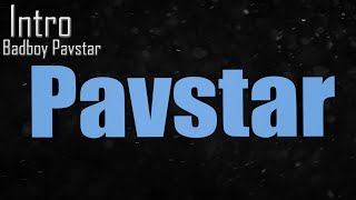 Intro - BadBoy Pavstar | Made By DrLakhy