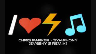 Download Lagu Chris Parker - Symphony (Evgeny S Remix) MP3