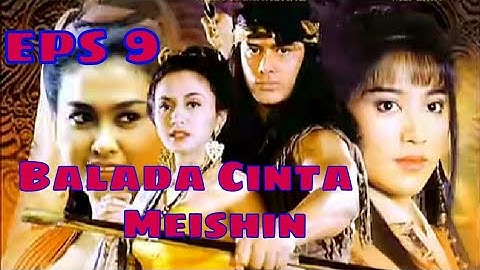 Tutur Tinular - Arya Kamandanu Episode 9 [Balada Cinta MeiShin]