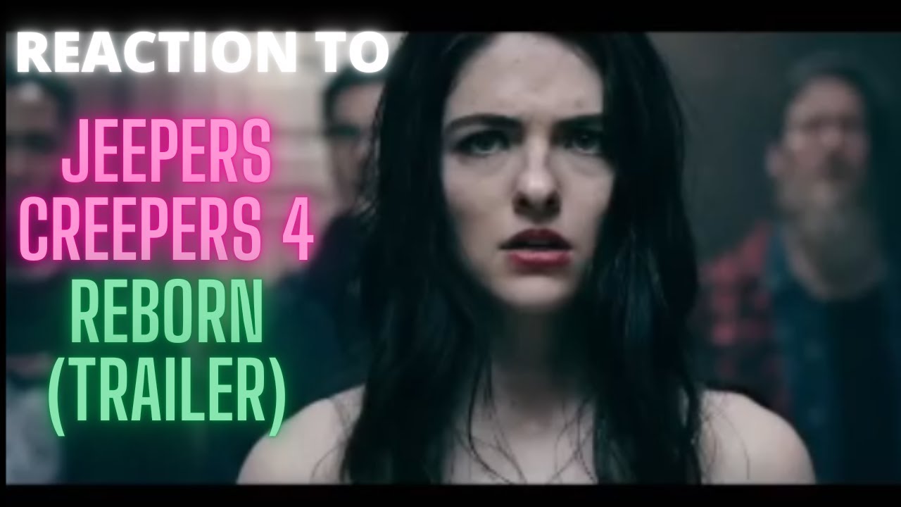 REACTION to JEEPERS CREEPERS 4 (REBORN) TRAILER 2022 YouTube