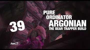 Skyrim Pure Ordinator Argonian Bear Trapper Build, Part 39