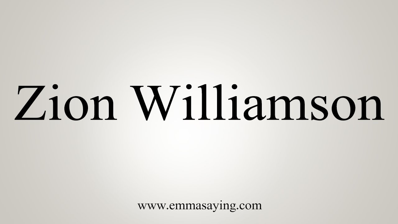 how to say in english jamun How To Pronounce Zion Williamson
