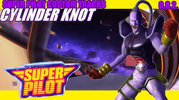 Super Pilot Custom Tracks (0.8.2.): Cylinder Knot by trathert4