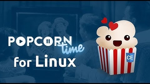 How to Install Popcorn Time CE for Ubuntu, LinuxMint, Debian, Fedora, SuSE