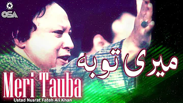 Meri Tauba | Ustad Nusrat Fateh Ali Khan | official version | OSA Islamic