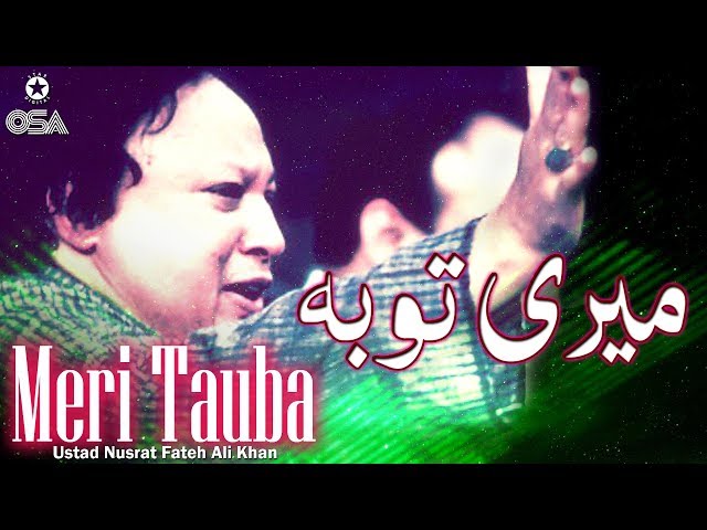 Meri Tauba | Ustad Nusrat Fateh Ali Khan | official version | OSA Islamic class=