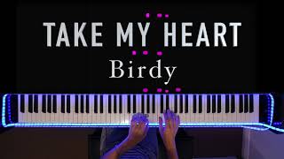 TAKE MY HEART - Birdy|| Piano Cover Resimi