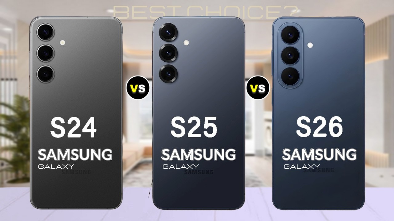 Galaxy S24 vs Galaxy S25 vs Galaxy S26 | What's New?