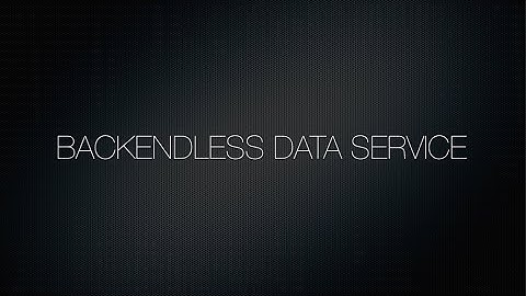 Video 5. Backendless Data Service